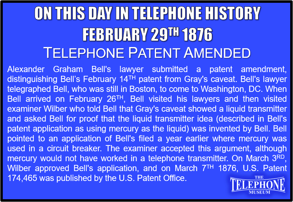 On This Day in Telephone History February 29TH 1876 the Telephone Patent was Amended
